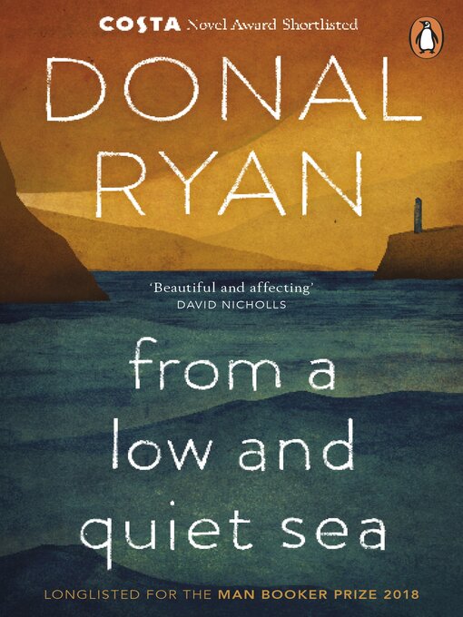Title details for From a Low and Quiet Sea by Donal Ryan - Available